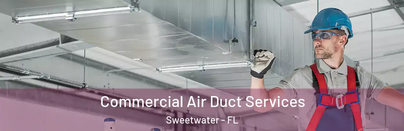  Commercial Air Duct Services Sweetwater - FL
